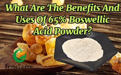 What Are The Benefits And Uses Of 65% Boswellic Acid Powder?