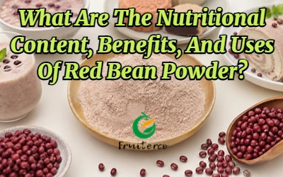What Are The Nutritional Content, Benefits, And Uses Of Red Bean Powder?