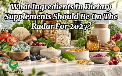 What Ingredients In Dietary Supplements Should Be On The Radar For 2027?